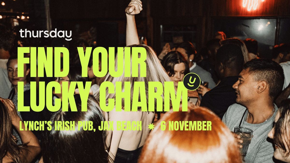 Thursday | Find Your Lucky Charm | Lynch's Irish Pub, Jax Beach
