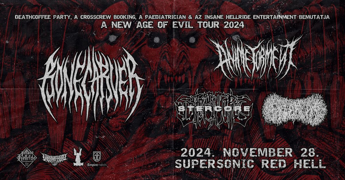 BONECARVER (ES) | ANIME TORMENT (CZ) | STERCORE (SK) | PAEDIATRICIAN @ SUPERSONIC KVLT