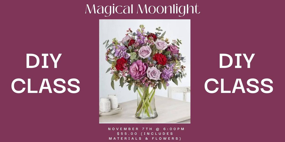 Magical Moonlight: DIY Flower Class