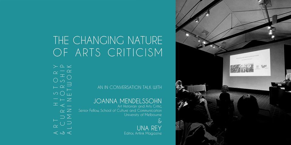THE CHANGING NATURE OF ARTS CRITICISM | Joanna Mendelssohn & Una Rey