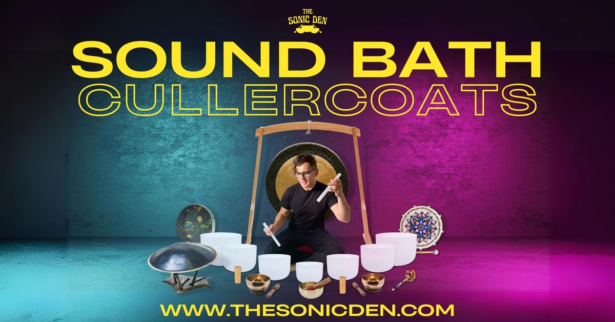 CULLERCOATS - SOUND BATH \/ 13TH OCT (6-7PM)