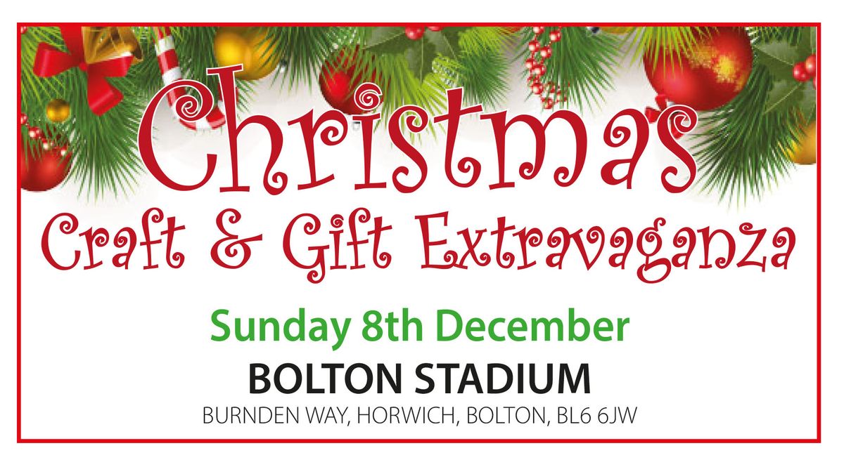 Christmas Craft & Gift Extravaganza, Bolton Stadium