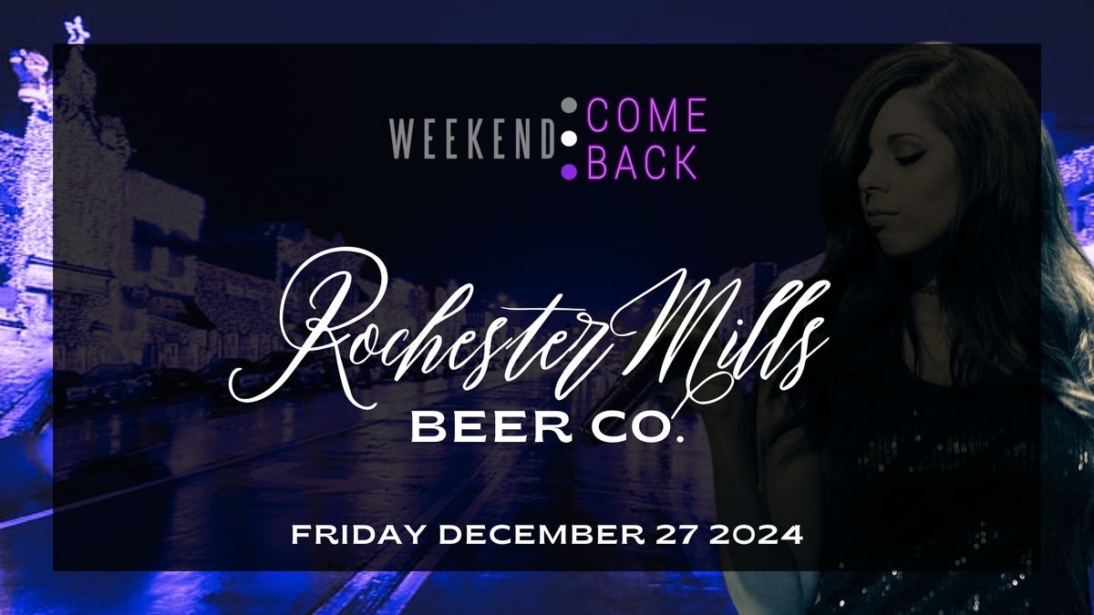 Weekend ComeBack at Rochester Mills Beer Co.