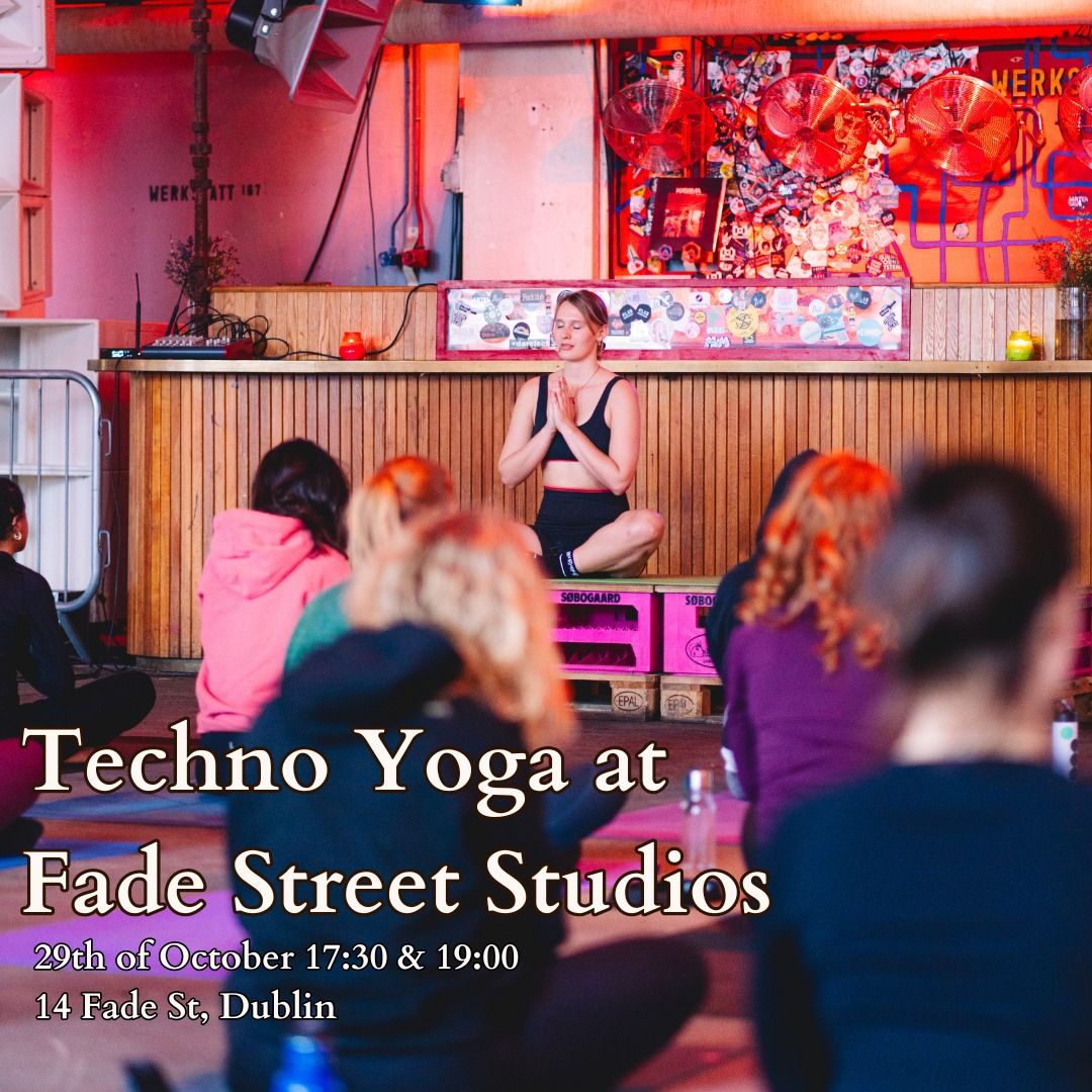 Techno Yoga at Fade Street Studios Dublin