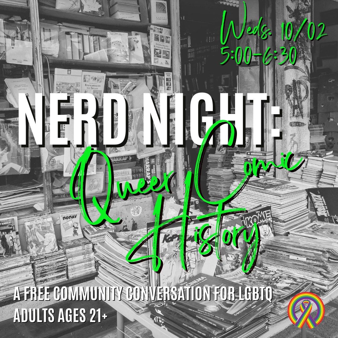 Nerd Night: Queer Comic History (Ages 21+)