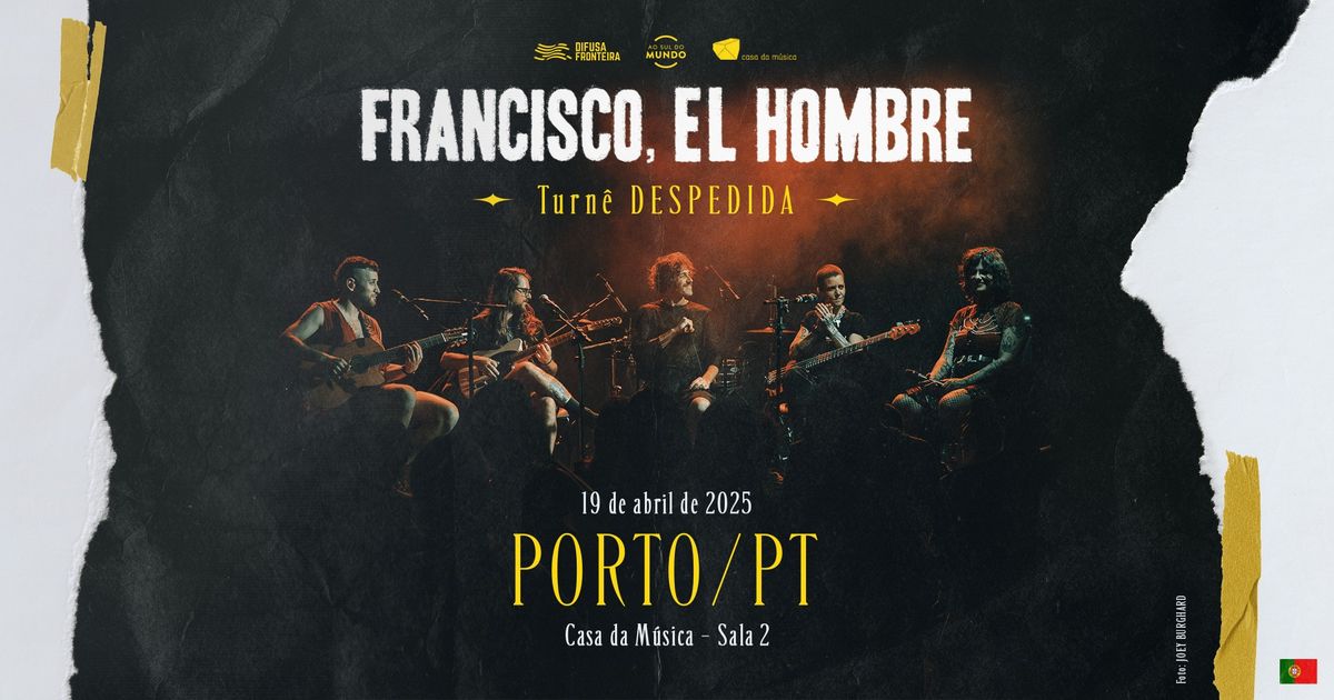 Francisco, el Hombre no Porto\/PT - 19\/04\/25 \u2727 Turn\u00ea DESPEDIDA