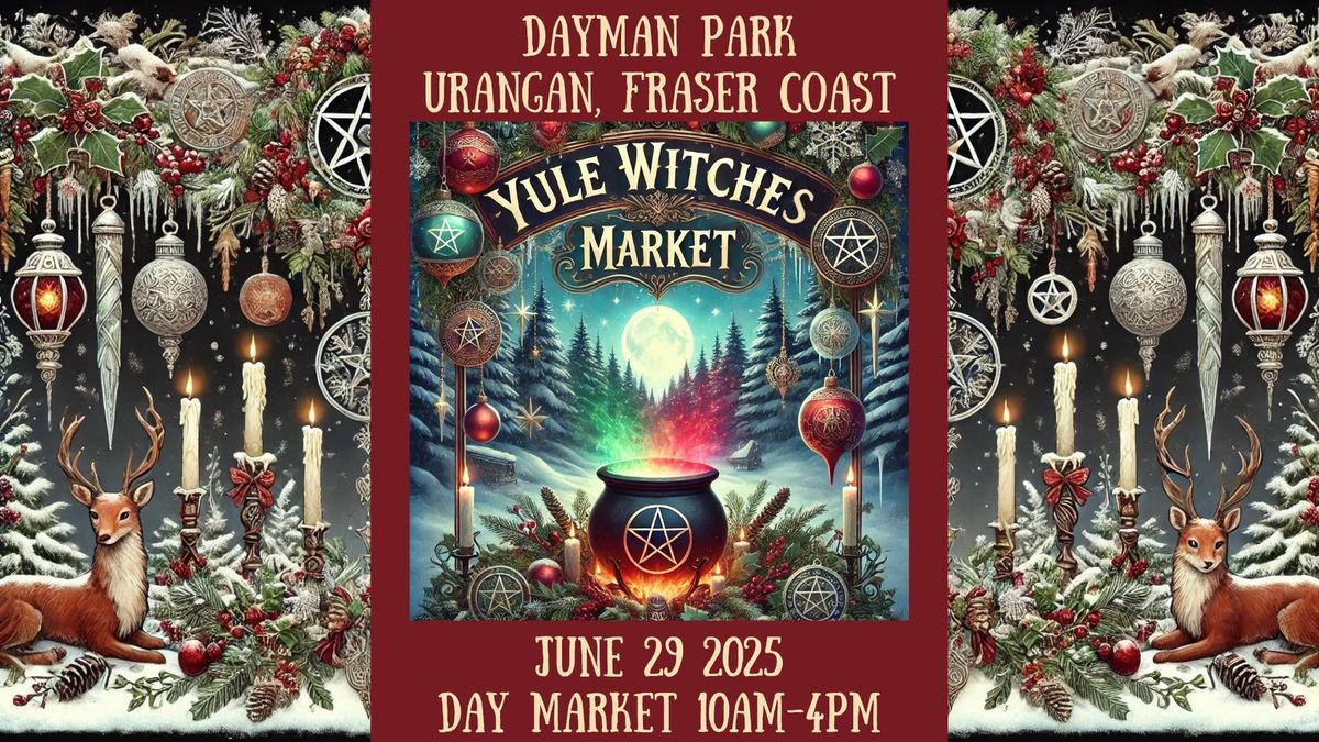 Witches Market - Fraser Coast Seaside Yule Market