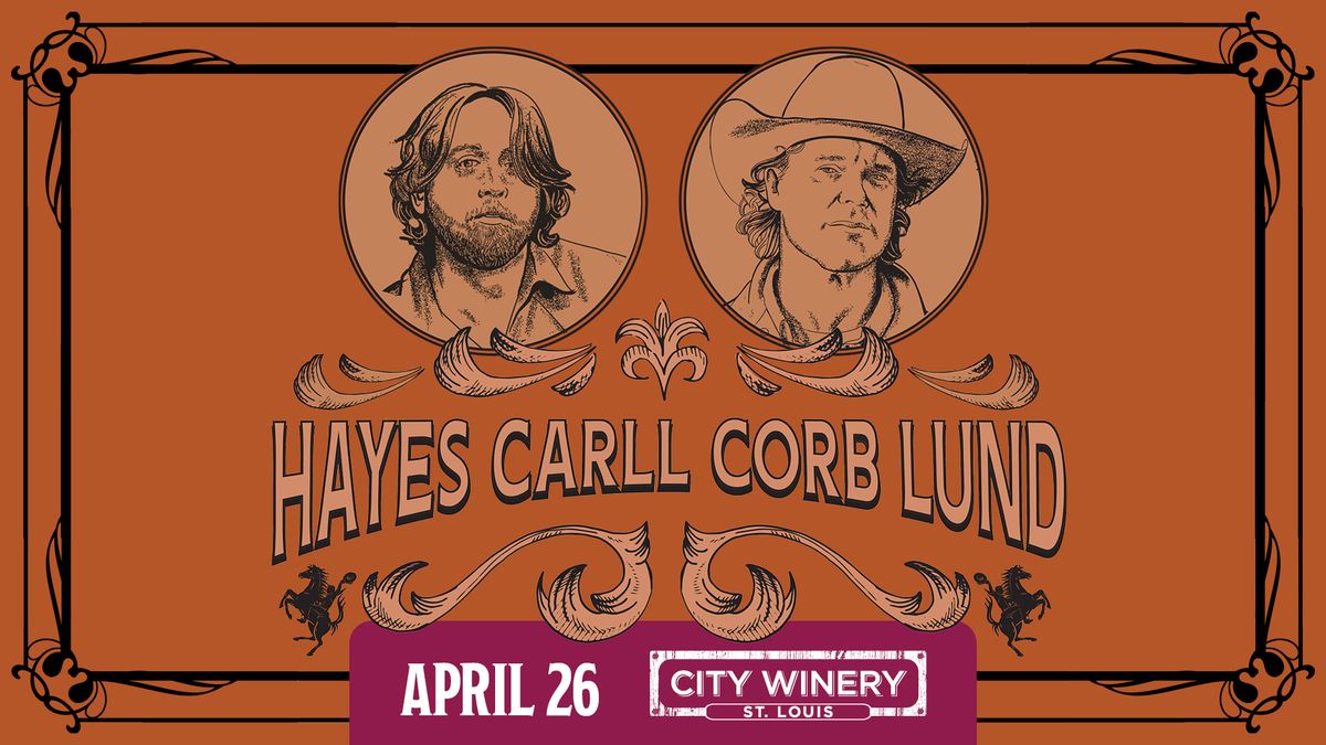 Hayes Carll & Corb Lund at City Winery STL