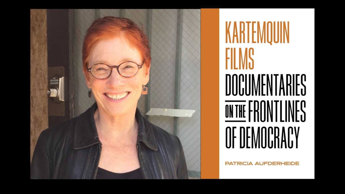 Docs Reads KARTEMQUIN FILMS: DOCUMENTARIES ON THE FRONTLINES OF DEMOCRACY by Patricia Aufderheide