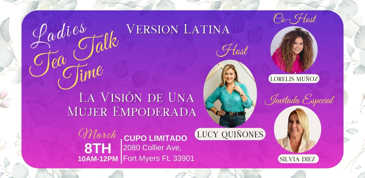 Ladies Tea Talk Time: La Visi\u00f3n de Una Mujer Empoderadas \u2728