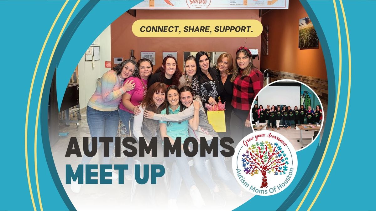 Autism Moms Meet Up - Moms who get it!