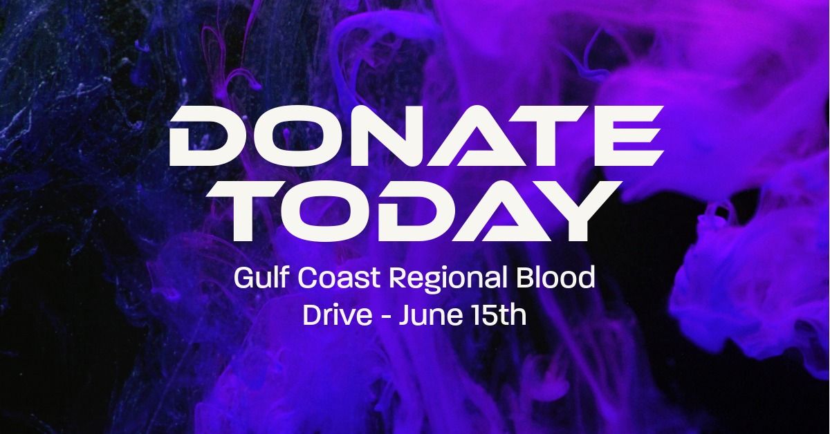 Gulf Coast Regional Blood Drive