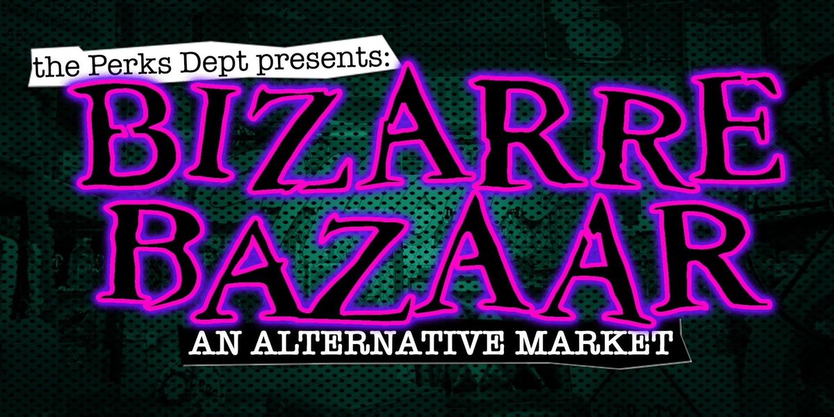 Spooky Season Bizarre Bazaar - Pop-up Market @ Cinema Arts Centre - Sat 09\/28
