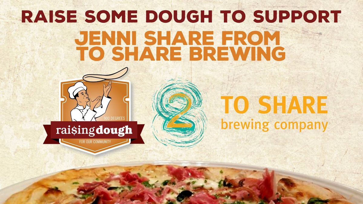 Raising Dough Event to Support Jenni Share