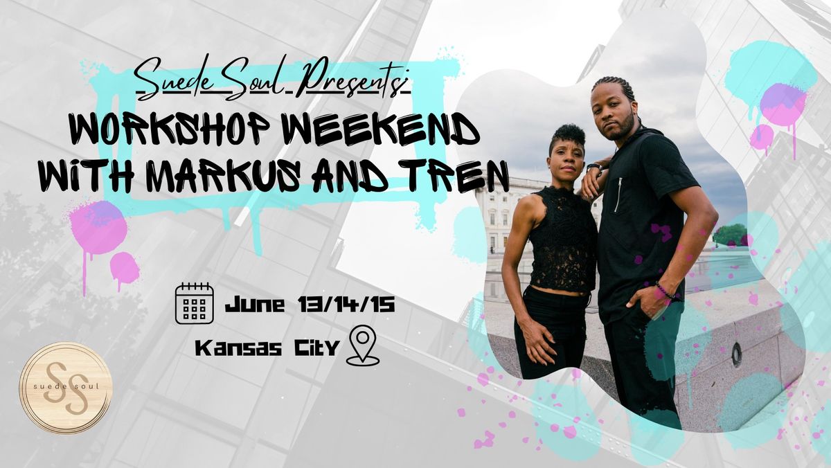 Suede Soul Presents: Workshop Weekend with Markus and Tren