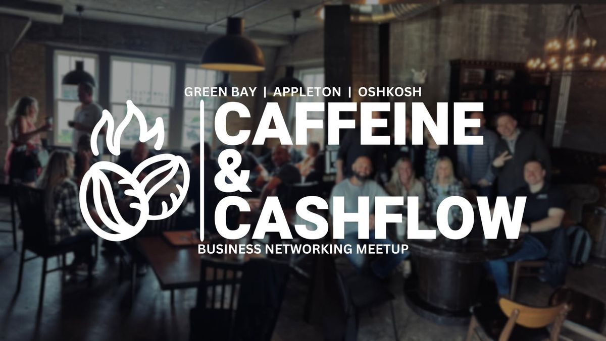 Appleton March Meetup: Caffeine & Cashflow