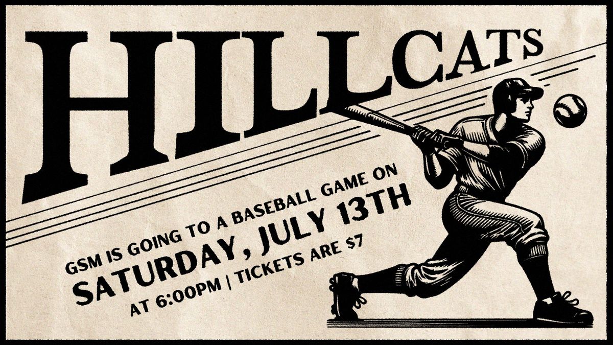 Hillcats Baseball Game (for Students 6th-12th Grade) 