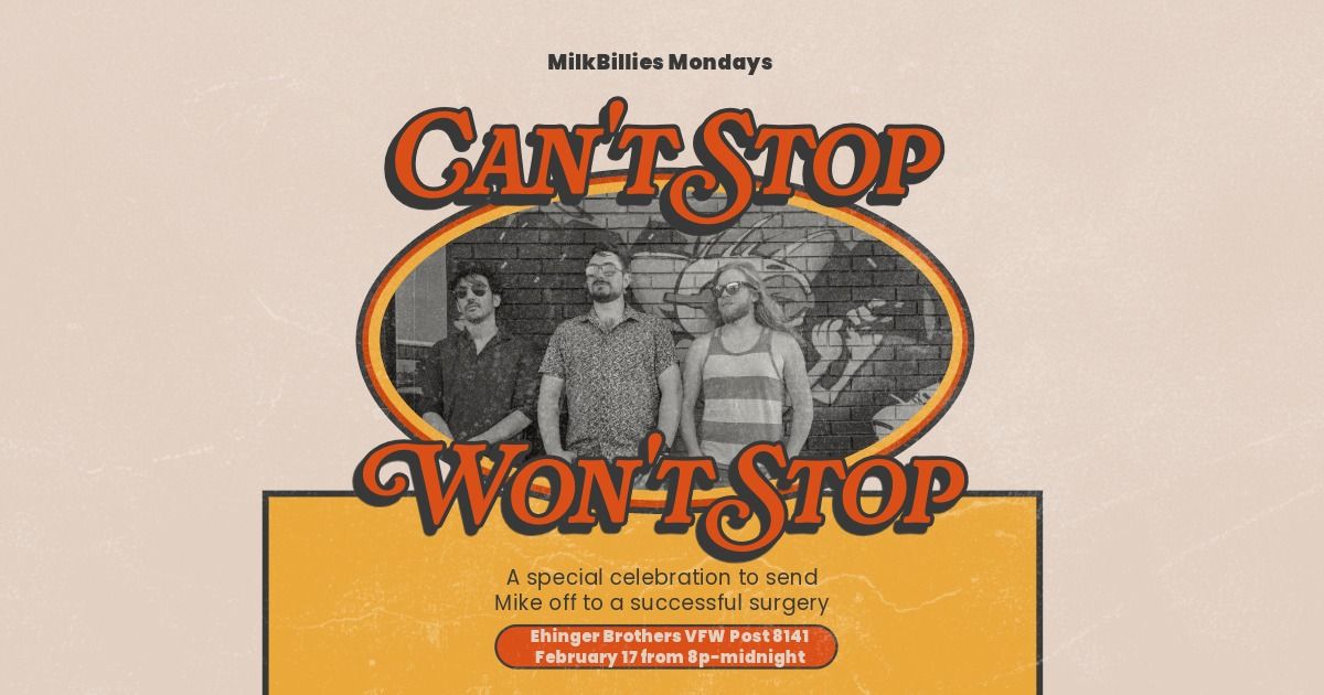 MilkBillies Monday: Can't Stop, Won't Stop