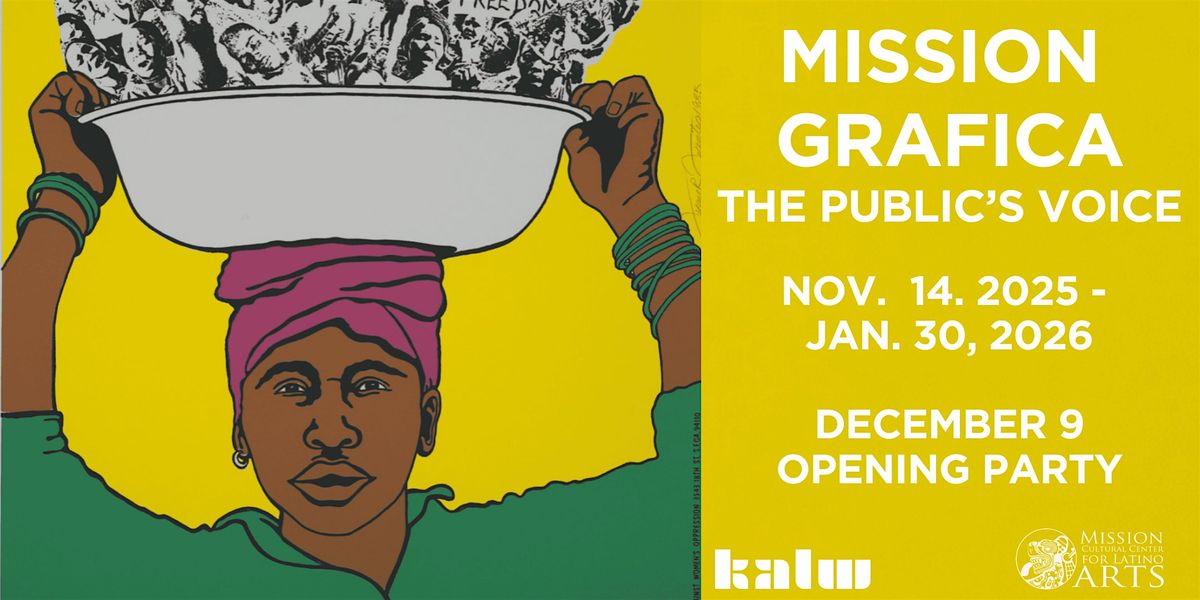 Mission Grafica: The Public's Voice  - Exhibition Viewing Hours