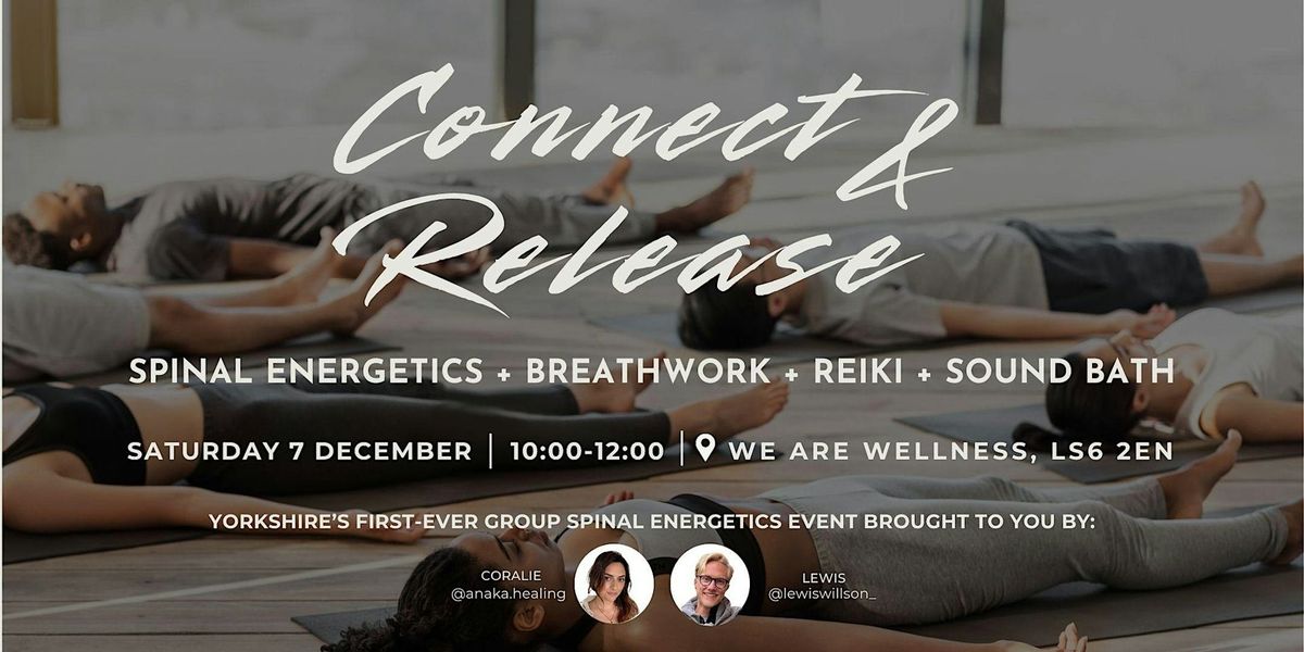 Connect and release: Spinal Energetics + Breathwork + Reiki + Sound Bath