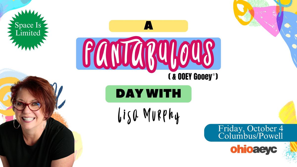 A Fantabulous (& Ooey Gooey) Day With Lisa Murphy