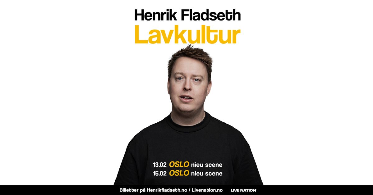 Henrik Fladseth - Lavkultur \/\/ F\u00e5 billetter 