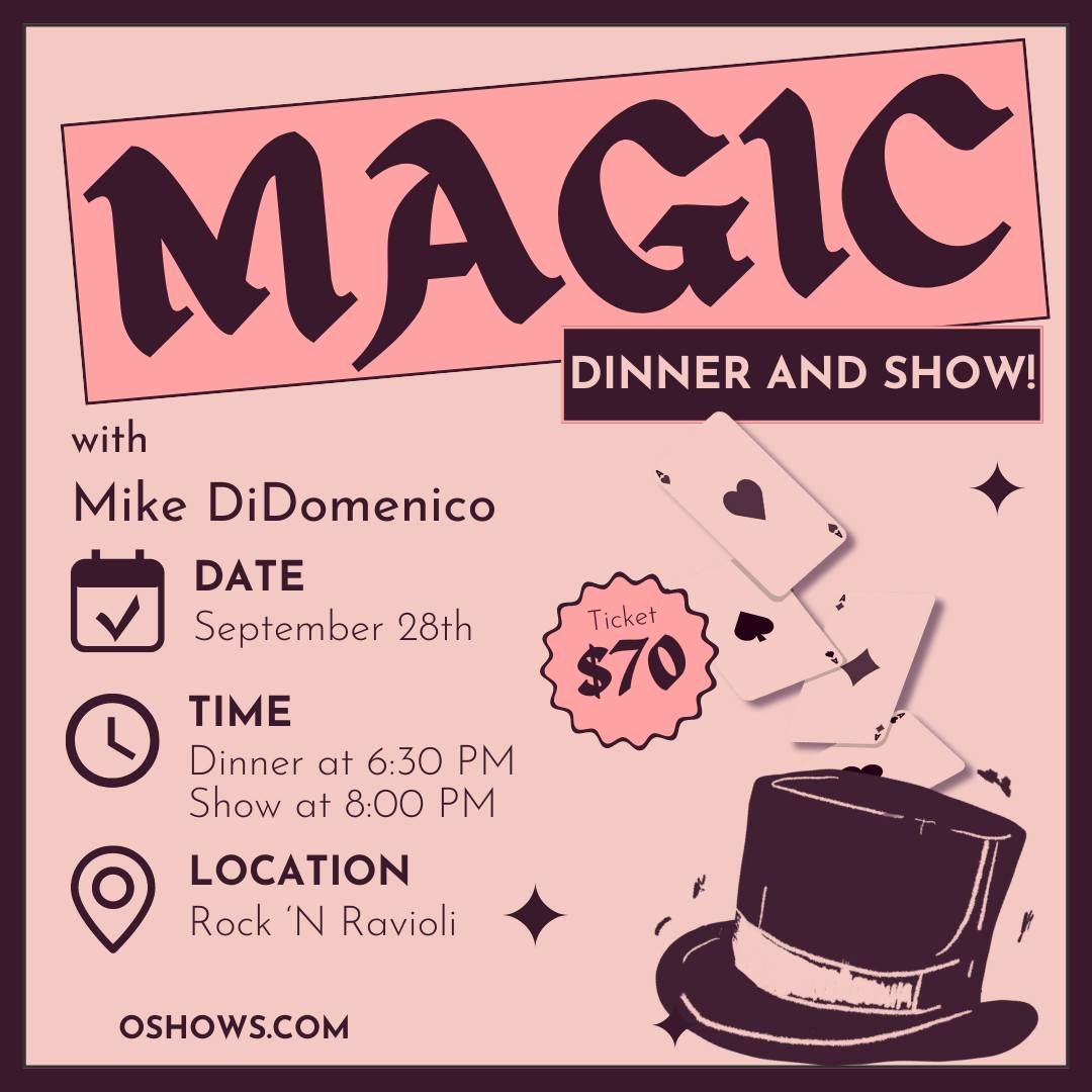 ROCK \u2018N RAVIOLI: Magic & Mischief Dinner & Magic Show with Mike DiDomenico