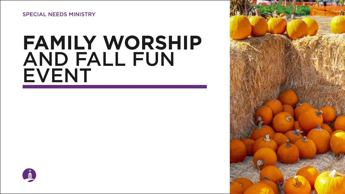 Special Needs Family Worship and Fall Fun Event