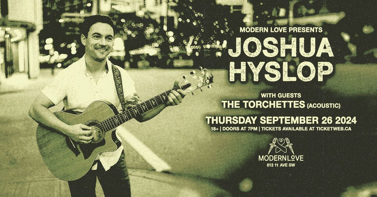 Josh Hyslop  w\/guests The Torchettes - Acoustic 