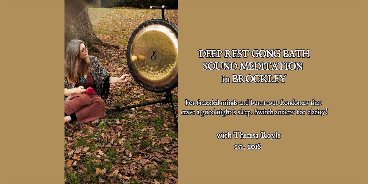 Deep Rest Gong Bath - Sound Meditation in Brockley (Limited Space)
