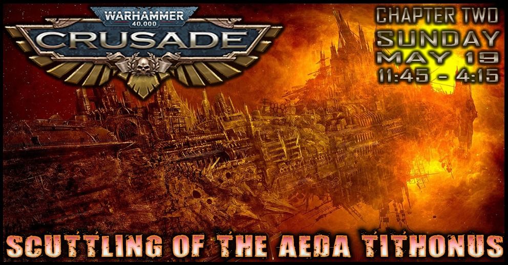 40k Crusade: The Scuttling of the Aeda Tithonus and the Fall to Khursa V - CHAPTER 2