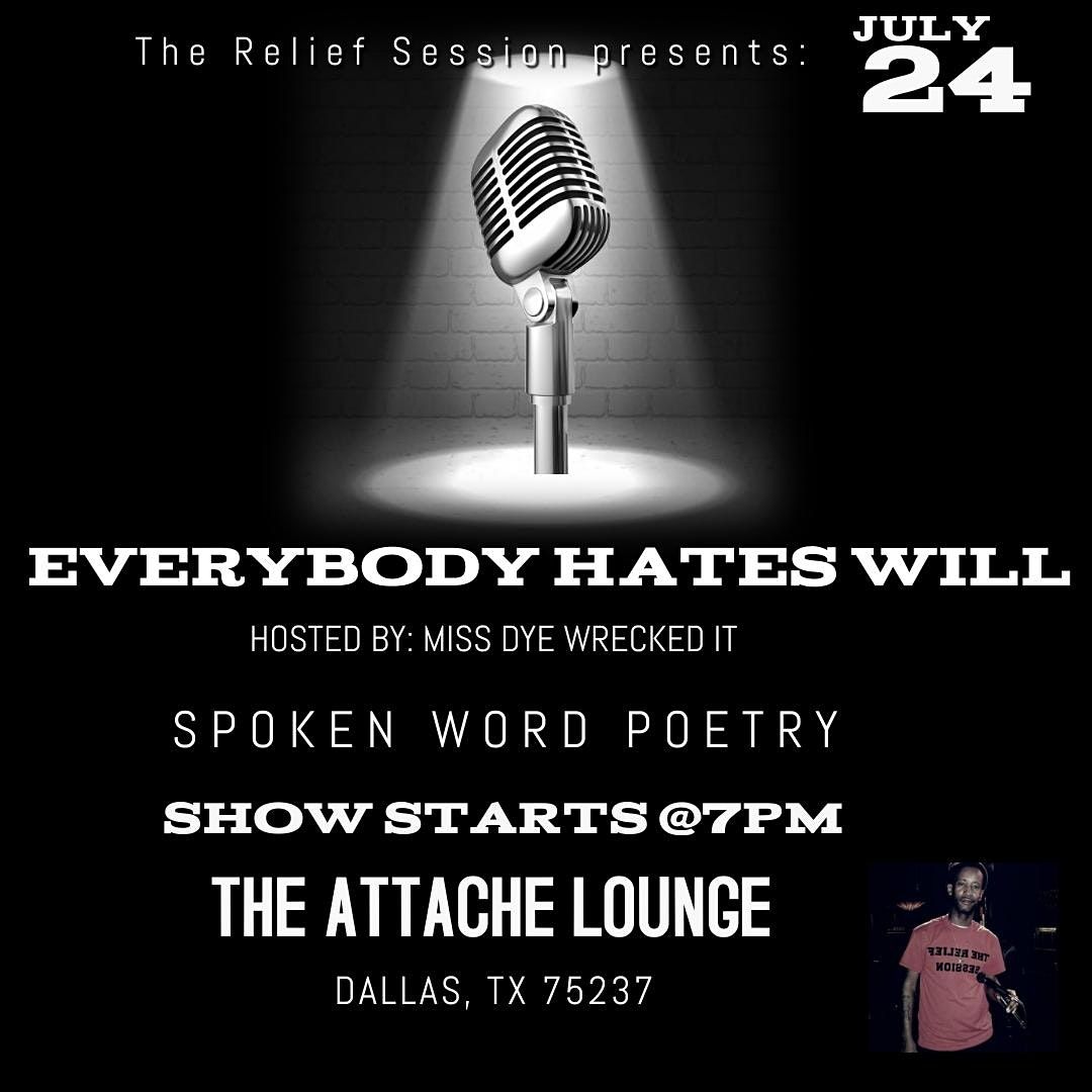 The Relief Session presents Everybody Hates Will............