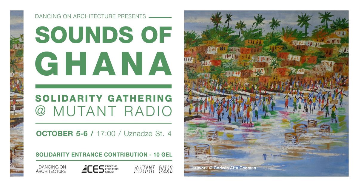 DOA Presents "Sounds Of Ghana" \/ Solidarity Gathring