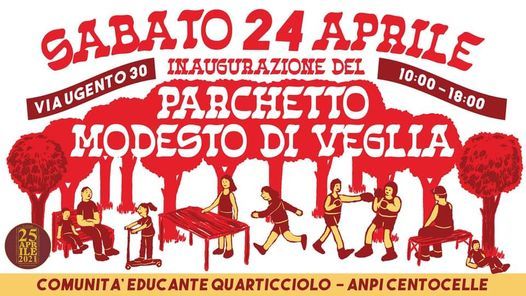 Inaugurazione Del Parchetto Modesto Di Veglia Comunita Educante Quarticciolo Via Ugento 30 00171 Roma Rm Italia Guidonia 24 April 2021