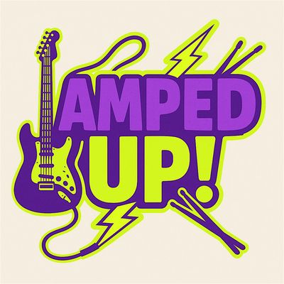 Amped Up!