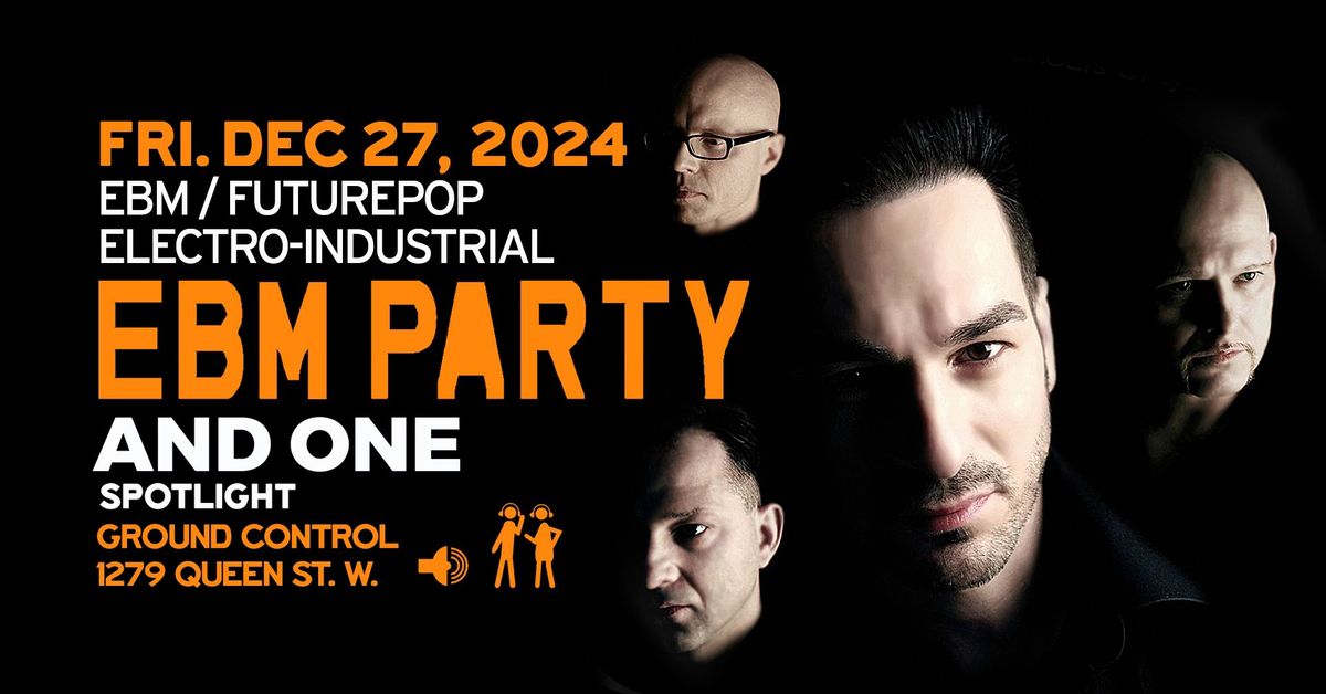 EBM PARTY: Electronic Body Music \/ Electro-Industrial \/ Futurepop with AND ONE Spotlight