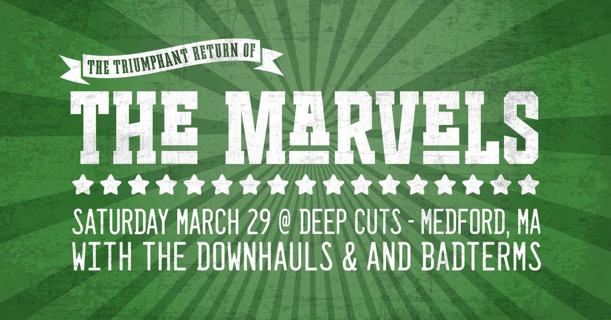 The Marvels (15 year reunion!) \/ The Downhauls \/ BadTerms