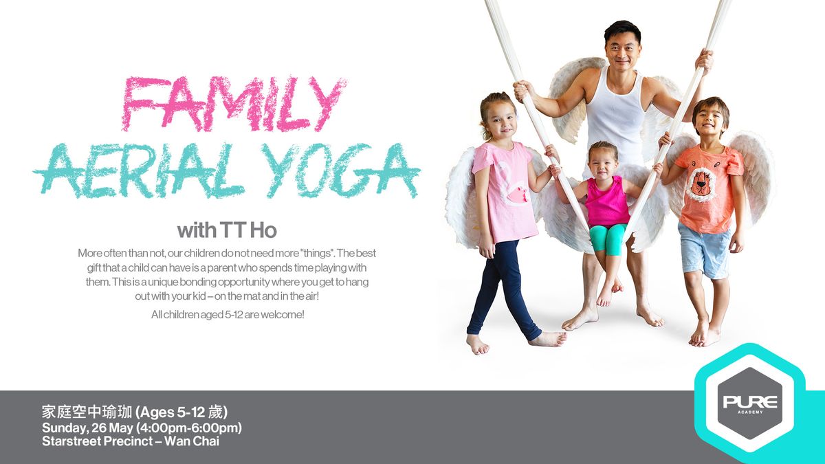 \u5bb6\u5ead\u7a7a\u4e2d\u745c\u4f3d (5-12 \u6b72) Family Aerial Yoga with TT Ho (Ages 5-12)