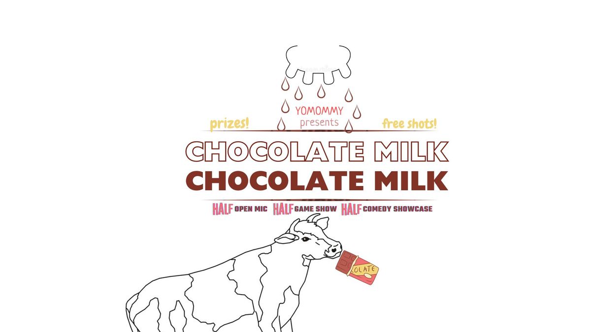 chocolate milk [free entry!]