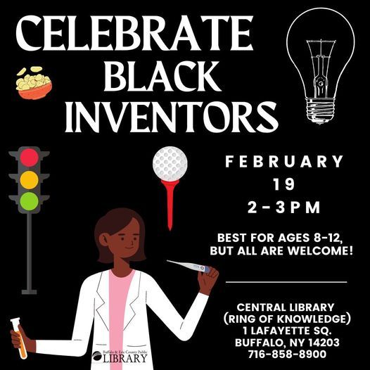 Celebrate Black Inventors (for ages 8-12, but all are welcome)