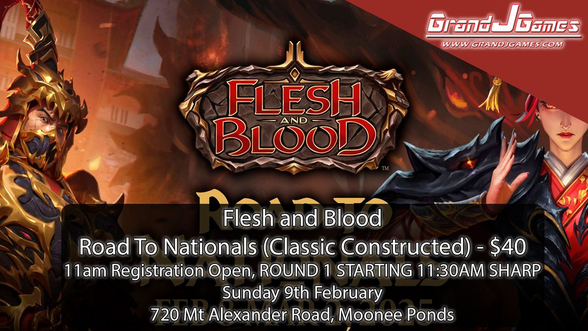 Flesh and Blood: Road To Nationals Classic Constructed - (11am Sunday 9th February)