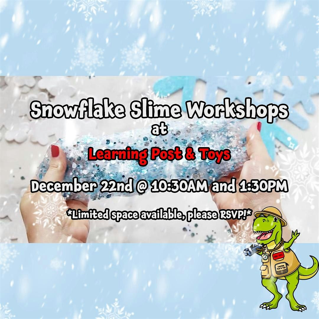 Snowflake Slime Workshop