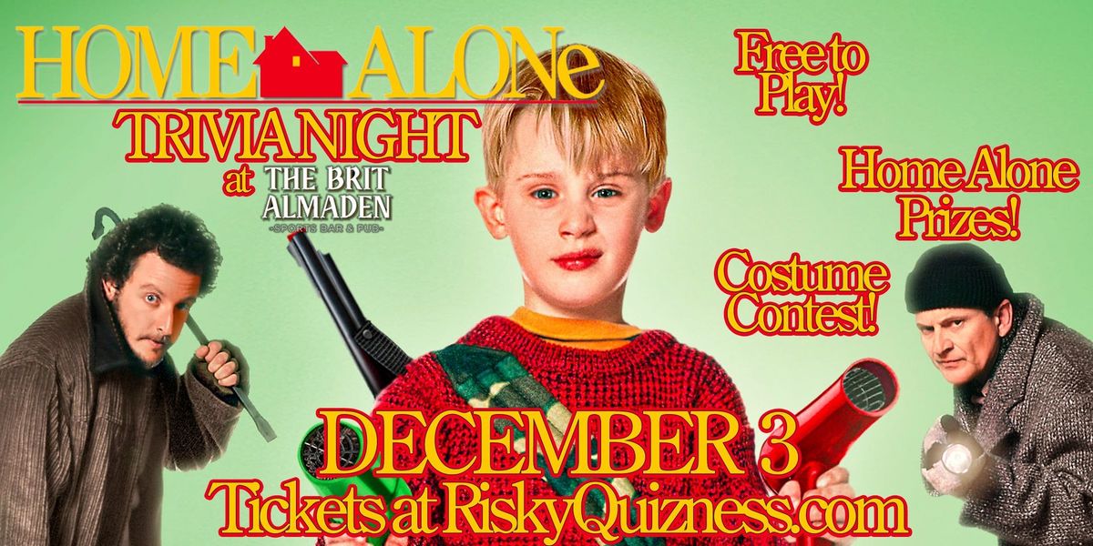 Home Alone Trivia Night at The Brit Almaden!