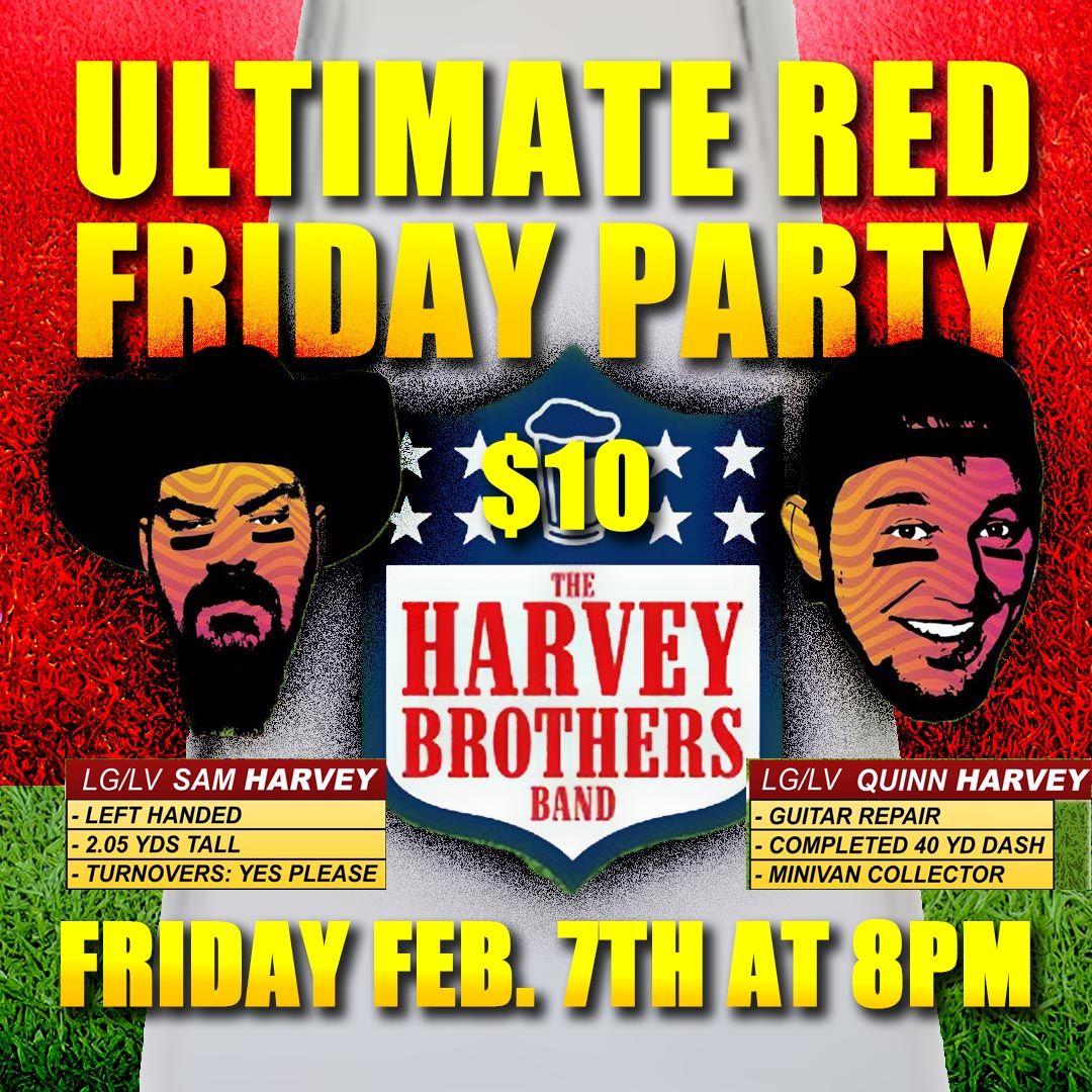 The Harvey Brothers Band: The Ultimate RED FRIDAY Party