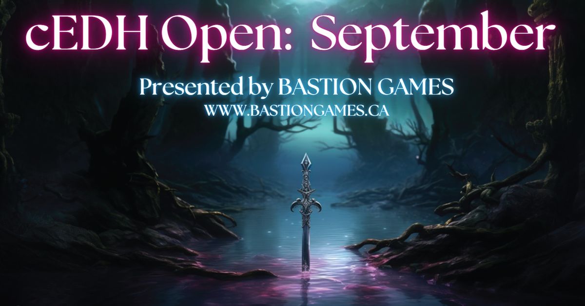 Bastion Games cEDH Open: September