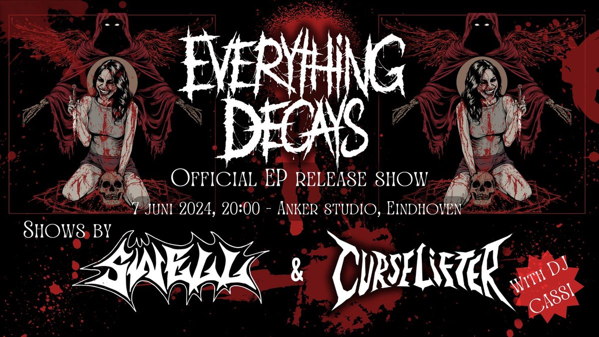 Everything Decays EP Release show w\/ Swell & Curselifter