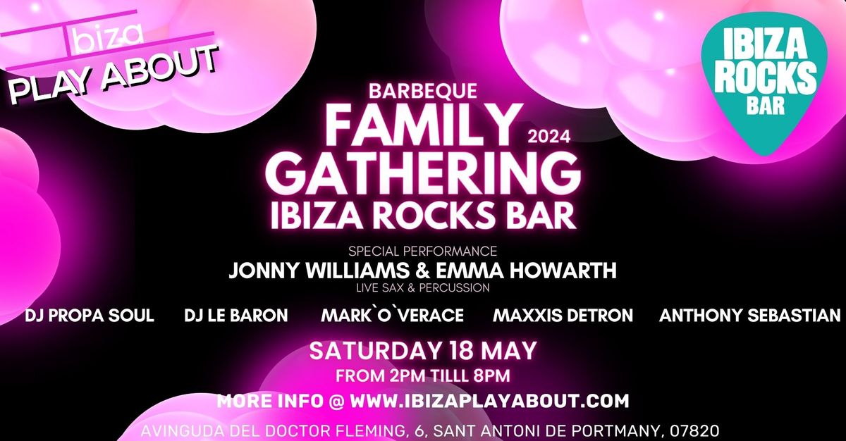 Family Gathering @ Ibiza Rocks Bar