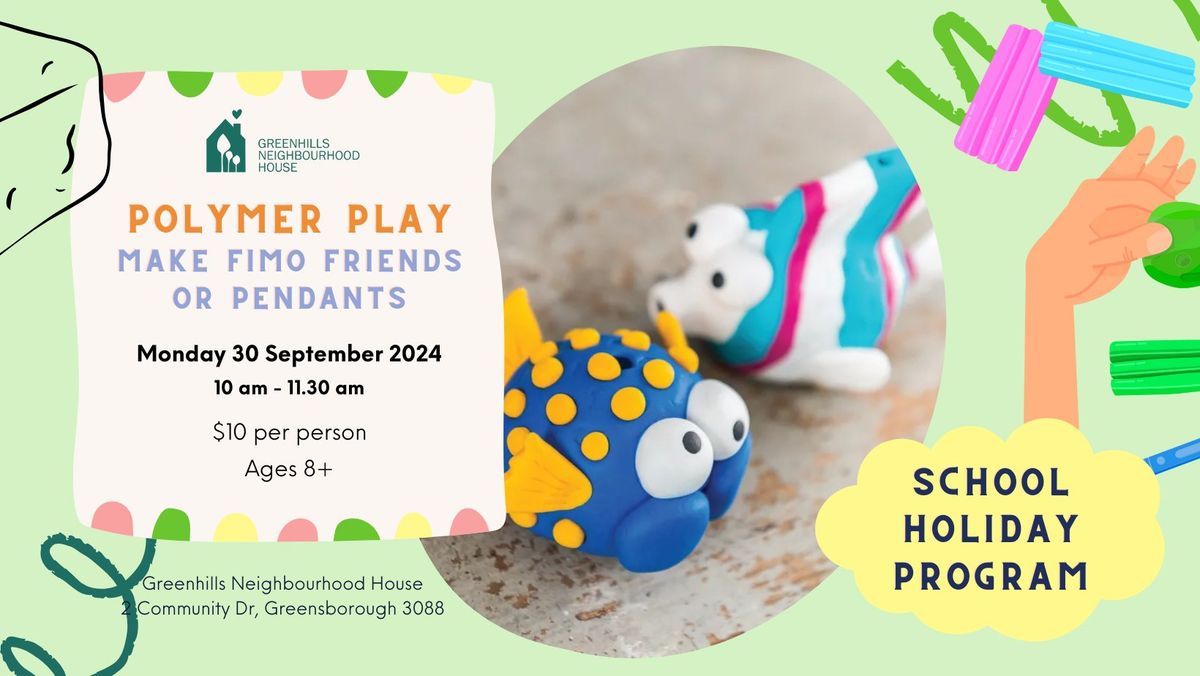 School Holidays: Polymer Play