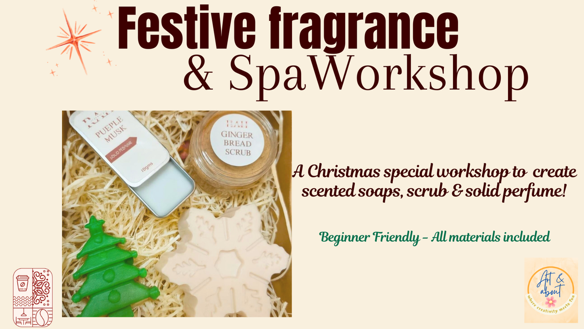 Festive Fragrance &amp; Spa Workshop