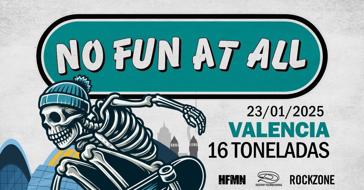 No Fun At All + Artista Invitado (23\/01\/2025) VALENCIA @ 16 Toneladas